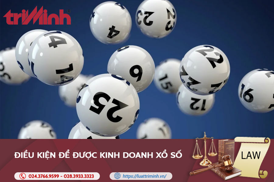 dieu-kien-de-duoc-kinh-doanh-xo-so