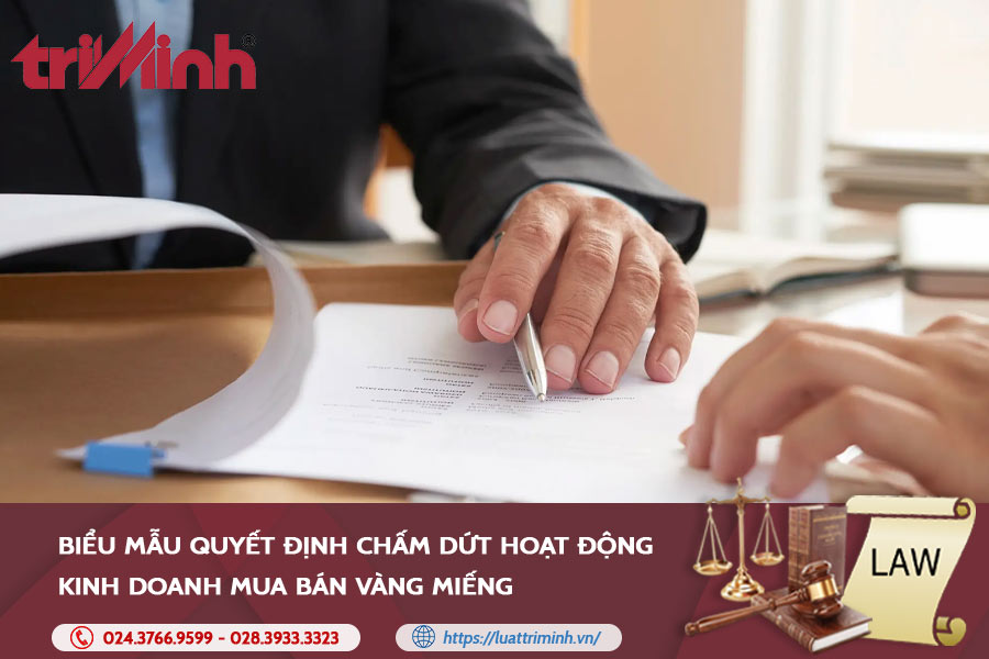 bieu-mau-quyet-dinh-cham-dut-hoat-dong-kinh-doanh-mua-ban-vang-mieng