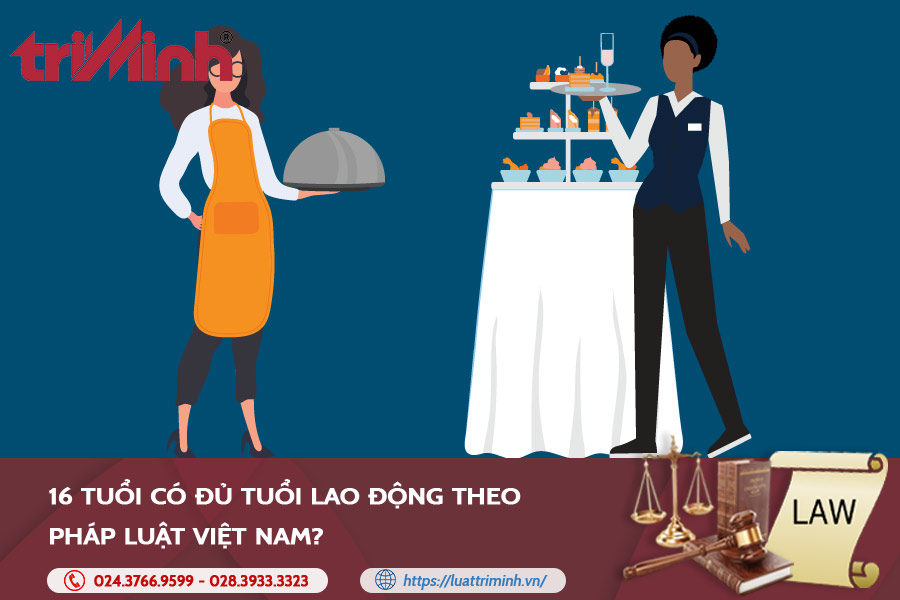 16-tuoi-co-du-tuoi-lao-dong-theo-phap-luat-viet-nam