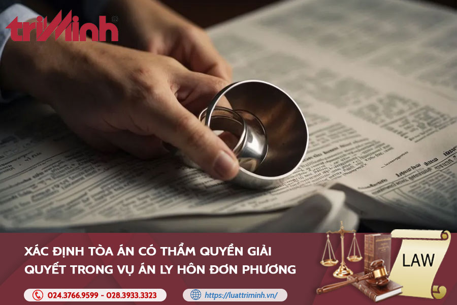 xac-dinh-toa-an-co-tham-quyen-giai-quyet-trong-vu-an-ly-hon-don-phuong