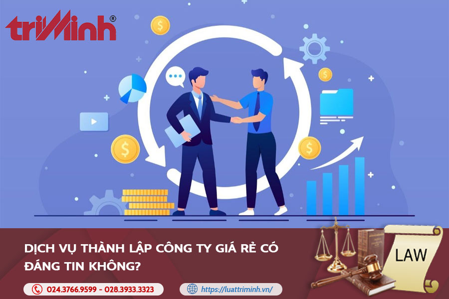 dich-vu-thanh-lap-cong-ty-gia-re-co-dang-tin-khong
