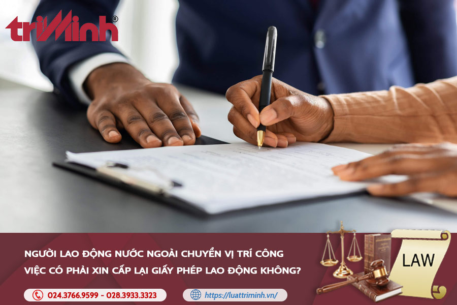 nguoi-lao-dong-nuoc-ngoai-chuyen-vi-tri-cong-viec-co-phai-xin-cap-lai-giay-phep-lao-dong