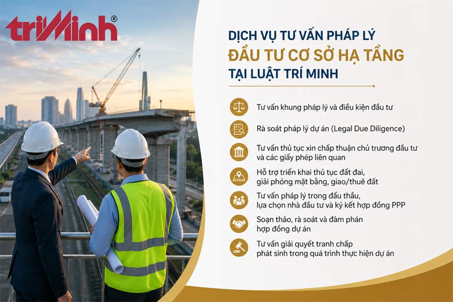 dich-vu-tu-van-phap-ly-dau-tu-co-so-ha-tang-tai-luat-tri-minh