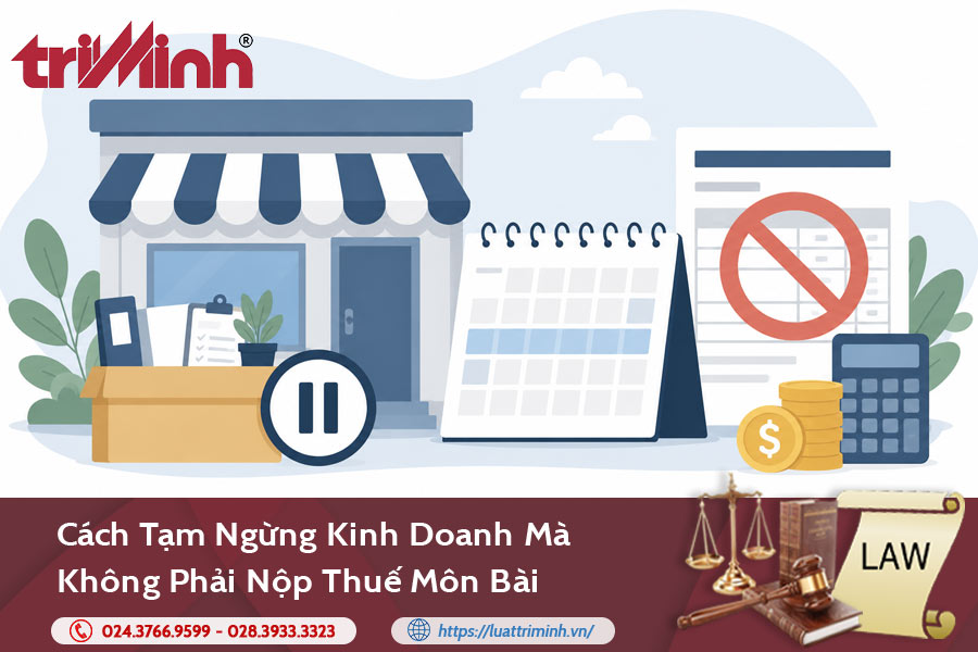 cach-tam-ngung-kinh-doanh-ma-khong-phai-nop-thue-mon-bai