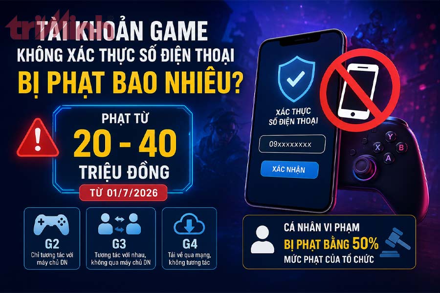 tai-khoan-game-khong-xac-thuc-so-dien-thoai-bi-phat-bao-nhieu