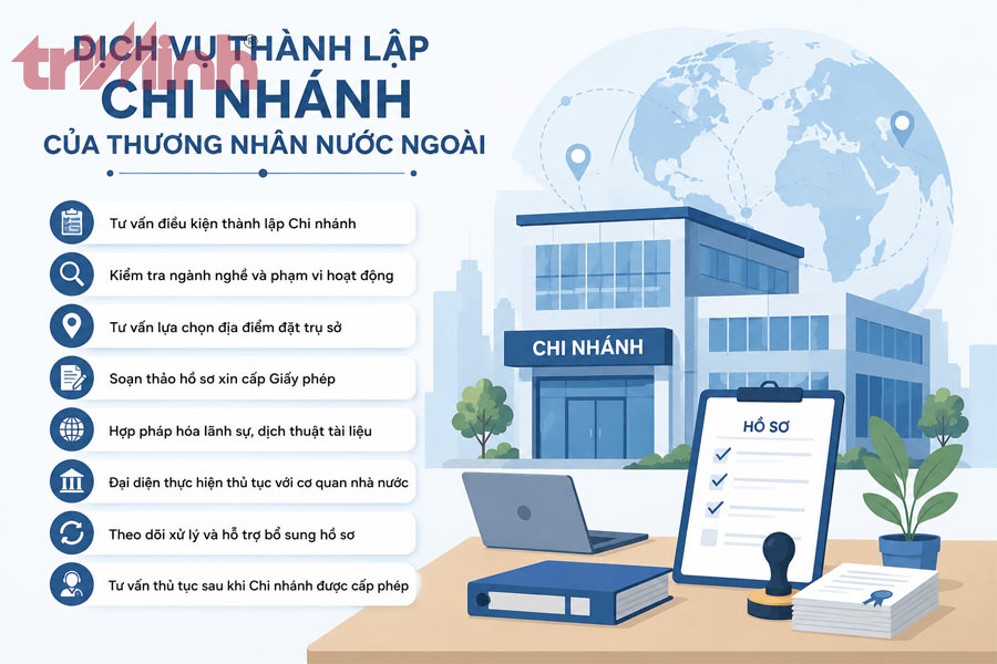 dich-vu-thanh-lap-chi-nhanh-cua-thuong-nhan-nuoc-ngoai-tai-luat-tri-minh