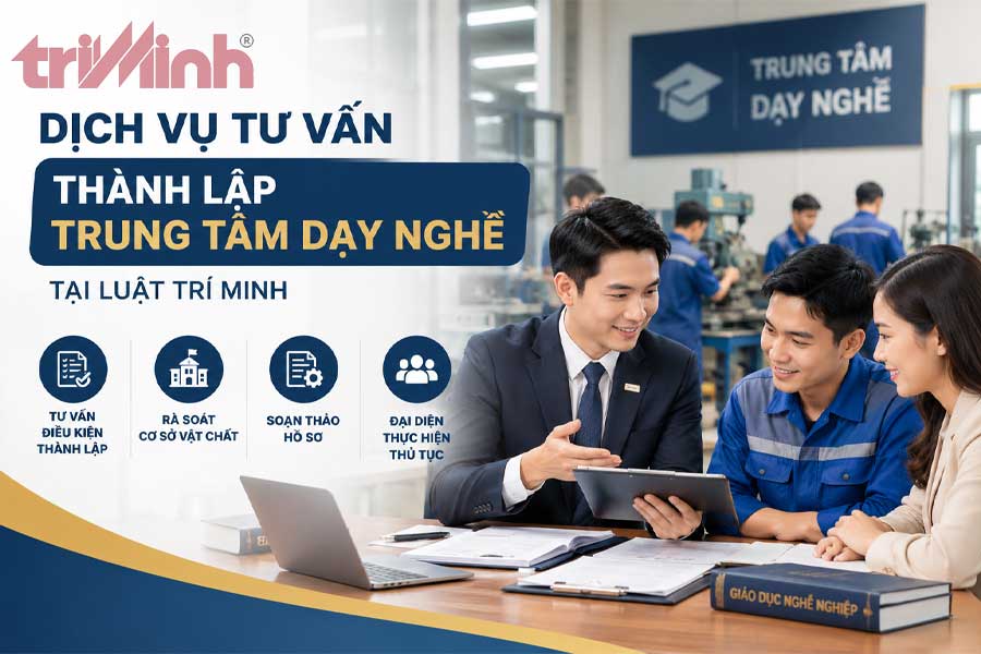 dich-vu-tu-van-thanh-lap-trung-tam-day-nghe-tai-luat-tri-minh