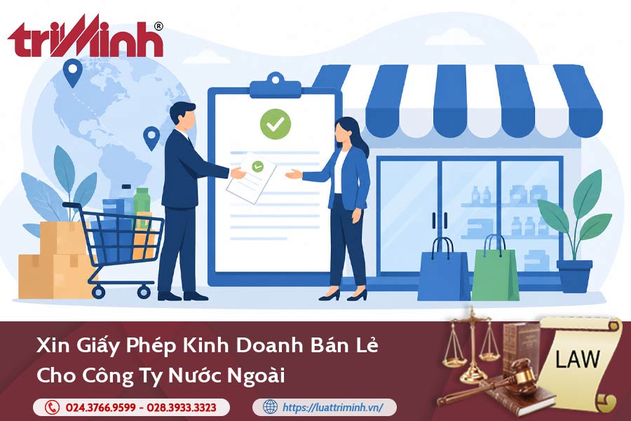 xin-giay-phep-kinh-doanh-ban-le-cho-cong-ty-nuoc-ngoai