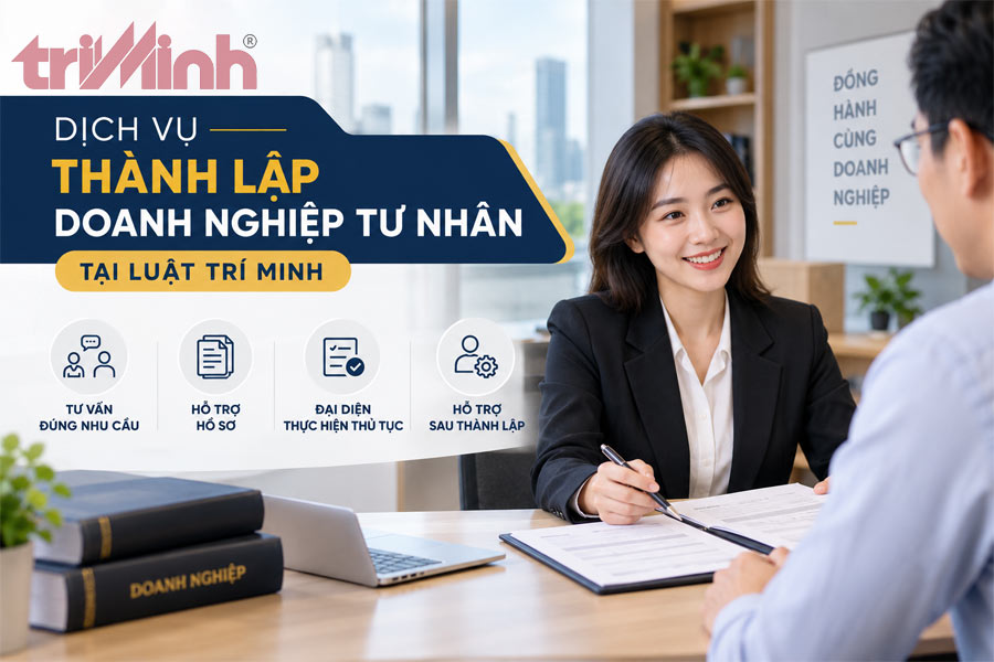 dich-vu-thanh-lap-doanh-nghiep-tu-nhan-tai-luat-tri-minh