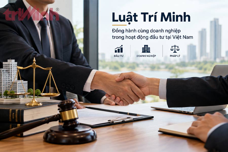 luat-tri-minh-dong-hanh-cung-doanh-nghiep-trong-hoat-dong-dau-tu-tai-viet-nam